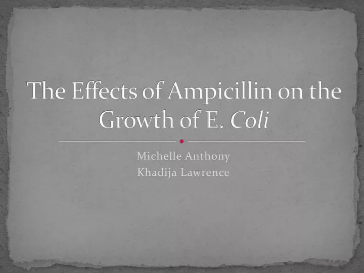 the effects of ampicillin on the growth of e coli