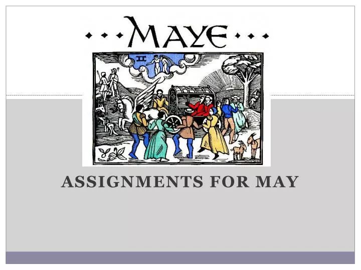 assignments for may