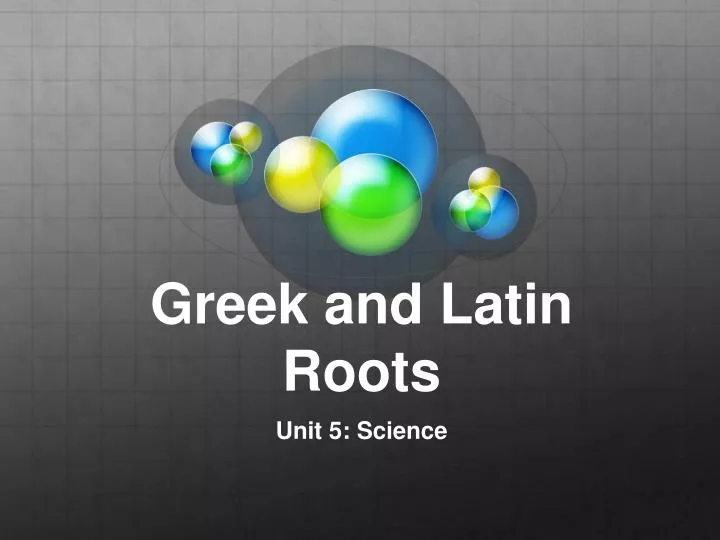 greek and latin roots