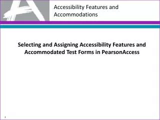 Accessibility Features and Accommodations