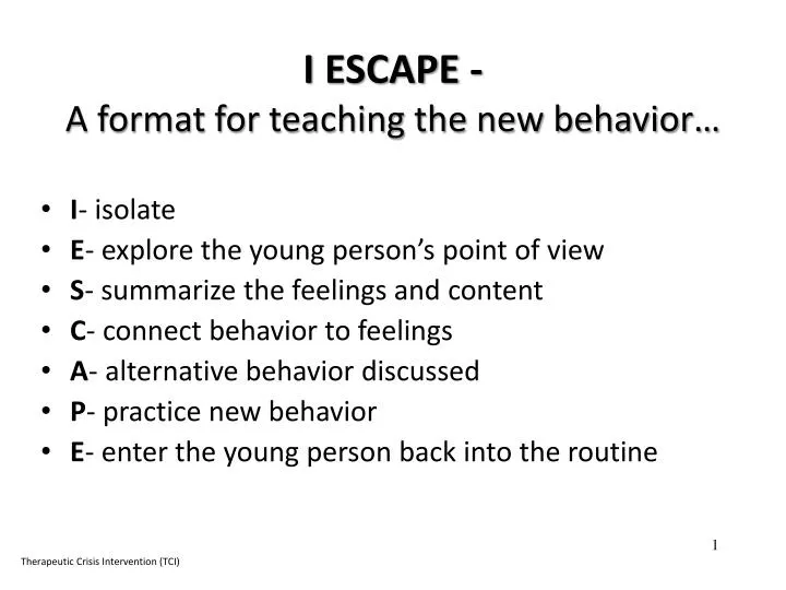 i escape a format for teaching the new behavior