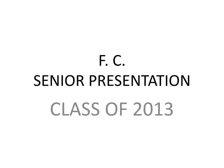 f c senior presentation