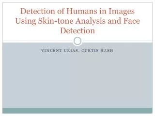Detection of Humans in Images Using Skin-tone Analysis and Face Detection