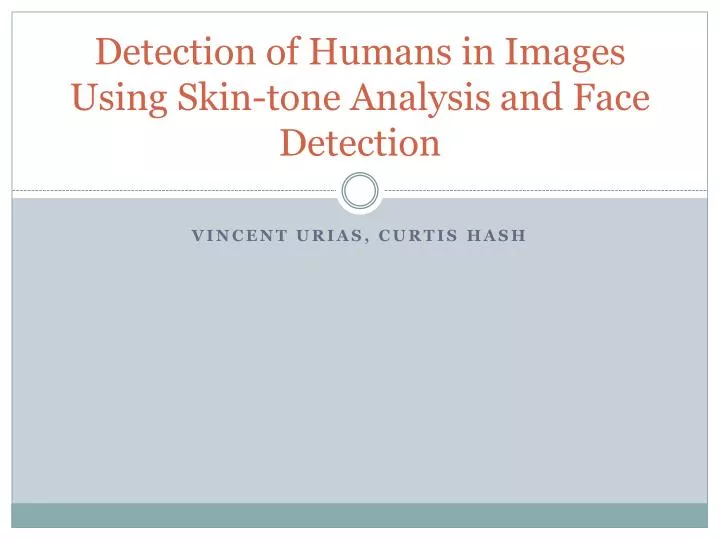 detection of humans in images using skin tone analysis and face detection