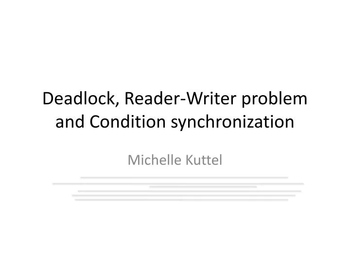 deadlock reader writer problem and condition synchronization