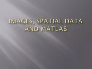Images, spatial data and matlab