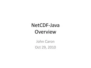 NetCDF -Java Overview