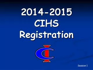 2014-2015 CIHS Registration