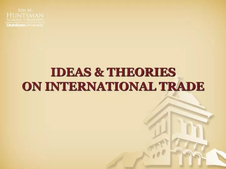 ideas theories on international trade