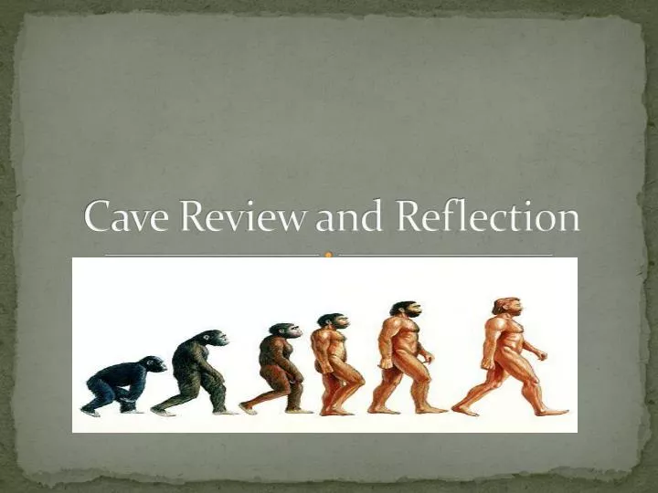 cave review and reflection