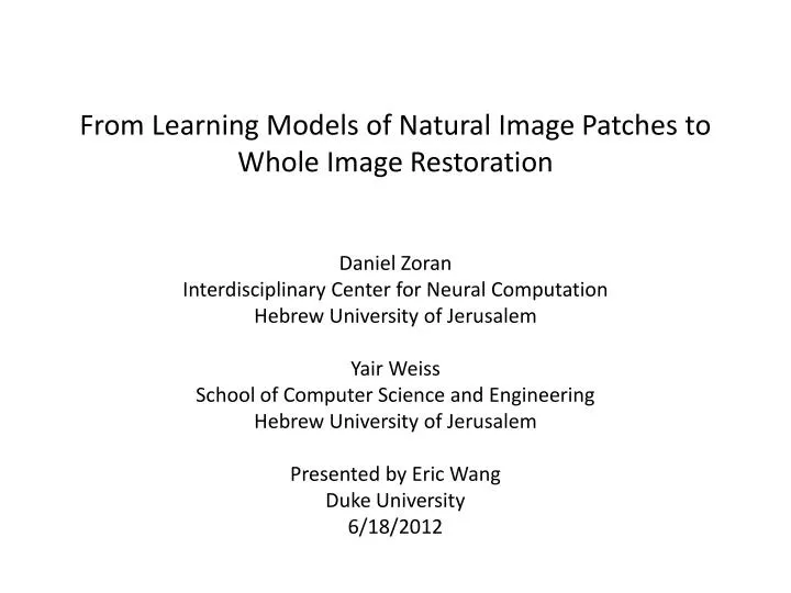 from learning models of natural image patches to whole image restoration