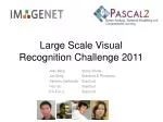Large Scale Visual Recognition Challenge 2011: Overview and Key Insights - slide 1