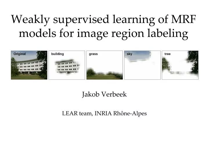 weakly supervised learning of mrf models for image region labeling