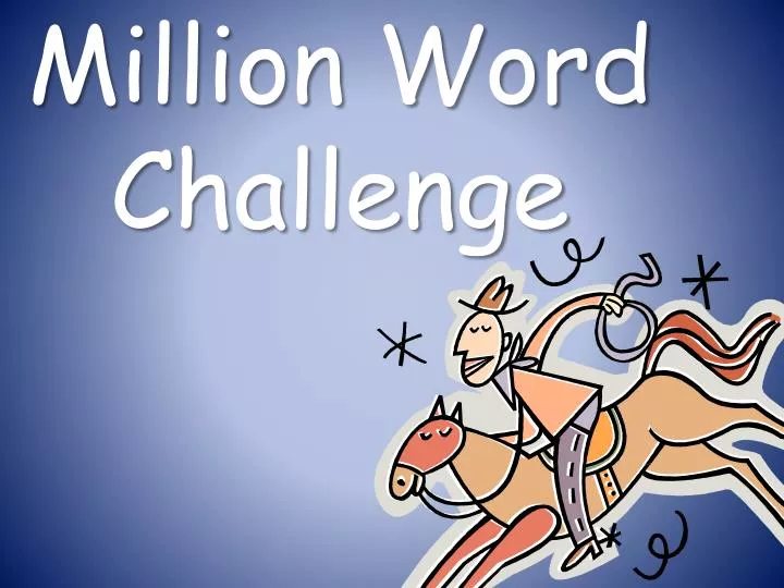 million word challenge