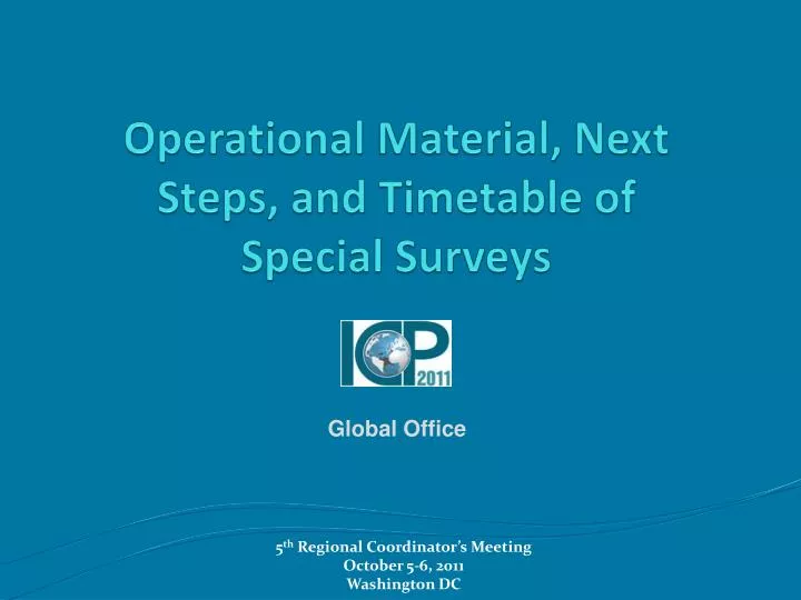 operational material next steps and timetable of special surveys