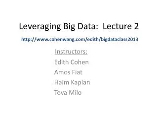 Leveraging Big Data: Lecture 2