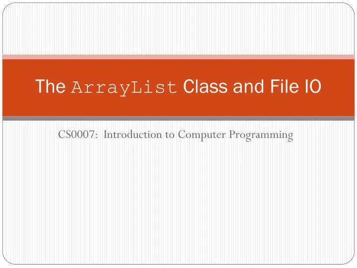 the arraylist class and file io