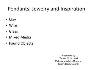 Pendants, Jewelry and Inspiration