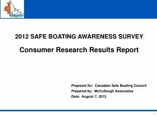 2012 SAFE BOATING AWARENESS SURVEY Consumer Research Results Report