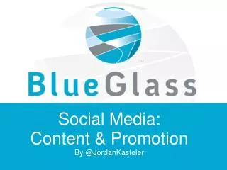 Social Media: Content &amp; Promotion By @ JordanKasteler