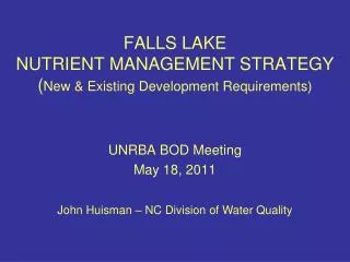FALLS LAKE NUTRIENT MANAGEMENT STRATEGY ( New &amp; Existing Development Requirements)