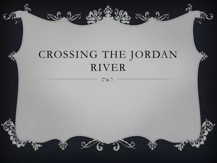 crossing the jordan river