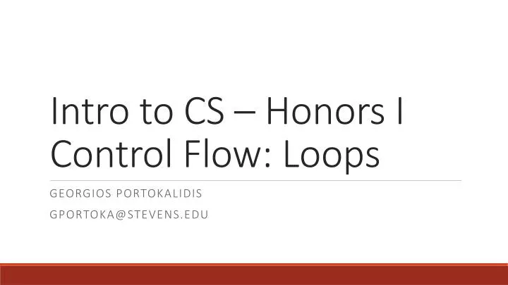 intro to cs honors i control flow loops