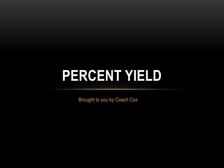 percent yield