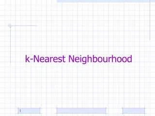 k-Nearest Neighbourhood
