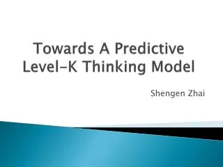Towards A Predictive Level-K Thinking Model