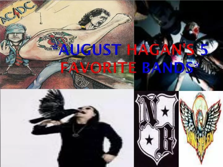 august hagan s 5 favorite bands