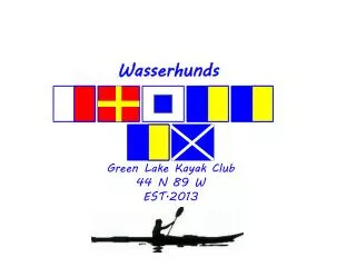 Green Lake Kayak Club 44 N 89 W EST.2013