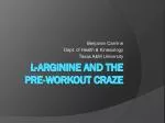 L-Arginine and the pre-workout craze