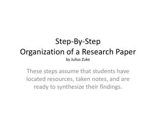 Step-By-Step Organization of a Research Paper by Julius Zuke