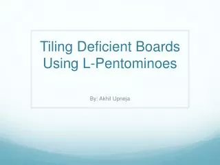 Tiling Deficient Boards Using L- Pentominoes