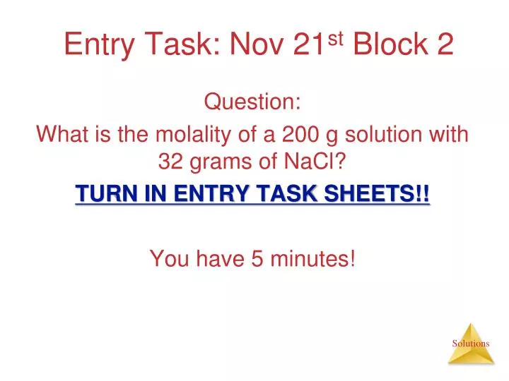 entry task nov 21 st block 2