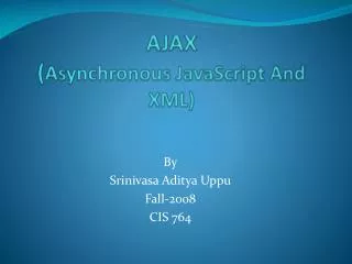 AJAX ( Asynchronous JavaScript And XML)
