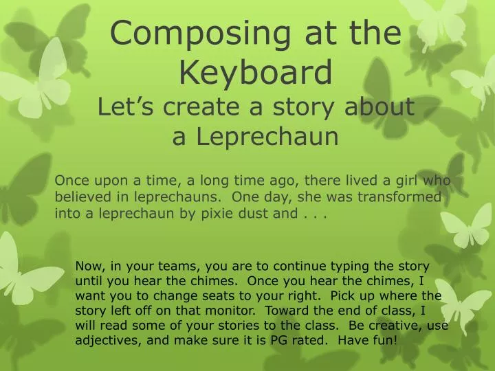 composing at the keyboard let s create a story about a leprechaun