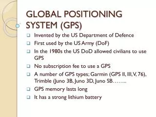 GLOBAL POSITIONING SYSTEM (GPS)