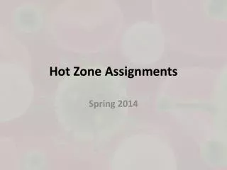 Hot Zone Assignments
