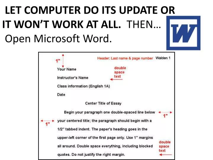 let computer do its update or it won t work at all then open microsoft word