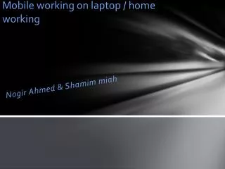 Mobile working on laptop / home working