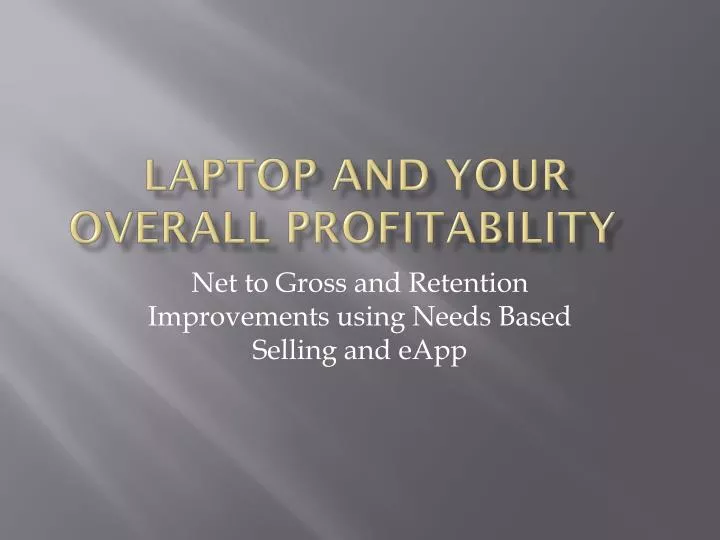 laptop and your overall profitability