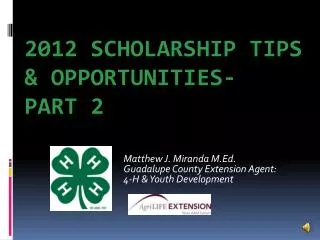 2012 Scholarship Tips &amp; Opportunities- Part 2