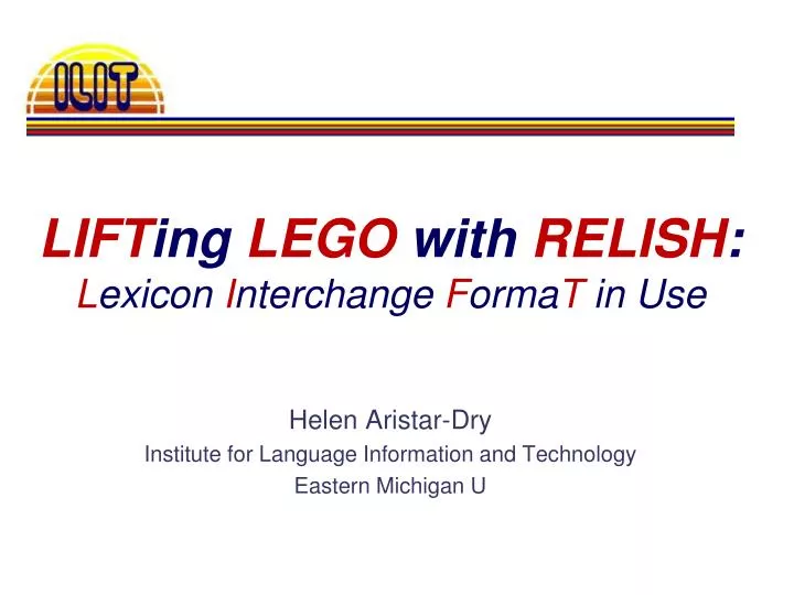 lift ing lego with relish l exicon i nterchange f orma t in use