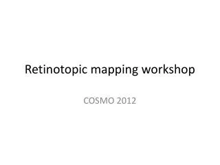 Retinotopic mapping workshop