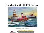 Subchapter M - USCG Option - slide 1
