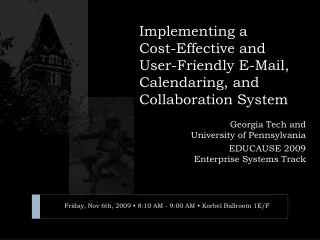 Implementing a Cost-Effective and User-Friendly E-Mail, Calendaring, and Collaboration System