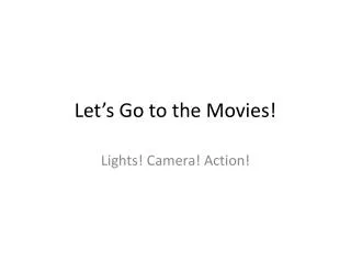 let s go to the movies