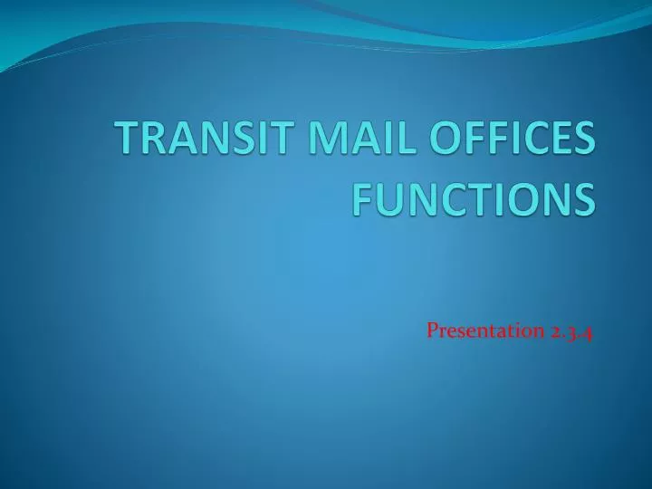transit mail offices functions
